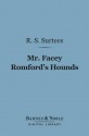 Mr. Facey Romford's Hounds - R.S. Surtees