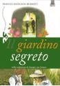 Il giardino segreto - Frances Hodgson Burnett, Giorgio Van Straten, Nicholas Hewetson, Paolo Bracci