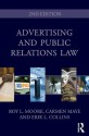 Advertising and Public Relations Law (Routledge Communication Series) - Roy L. Moore, Carmen Maye, Erik L. Collins