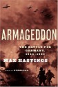 Armageddon: The Battle for Germany, 1944-45 - Max Hastings