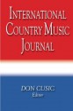 International Country Music Journal - Don Cusic