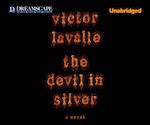 The Devil in Silver - Victor LaValle