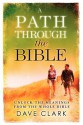 A Path Through the Bible: Unlock the Meanings from the Whole Bible - Dave Clark, Paul Aguilar