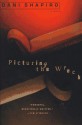 Picturing the Wreck - Dani Shapiro