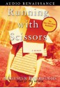 Running with Scissors: A Memoir (Audio) - Augusten Burroughs