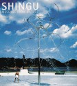 Shingu: Message from Nature - Susumu Shingu, Pierre Restany, Renzo Piano