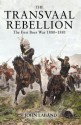 The Transvaal Rebellion: The First Boer War, 1880-1881 - John Laband