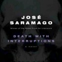 Death with Interruptions - José Saramago, Margaret Jull Costa, Paul Baymer