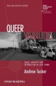 Queer Visibilities: Space, Identity and Interaction in Cape Town (RGS-IBG Book Series) - Andrew Tucker