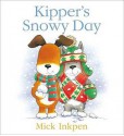 Kipper's Snowy Day - Mick Inkpen