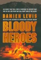 Bloody Heroes - Damien Lewis