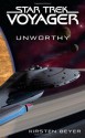 Star Trek: Voyager: Unworthy - Kirsten Beyer