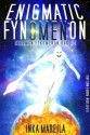 Enigmatic Fynomenon: Roman (INHUMAN FYNOMENON Band 2) (German Edition) - Inka Mareila, Edition Bärenklau