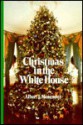 Christmas in the White House - Albert J. Menendez