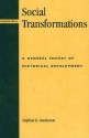 Social Transformations: A General Theory of Historical Development - Stephen K. Sanderson