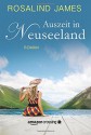 Auszeit in Neuseeland - Antje Papenburg, Rosalind James