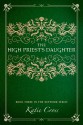 The High Priest's Daughter - Katie Cross