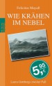 Wie Krähen im Nebel: Laura Gottbergs zweiter Fall - Felicitas Mayall