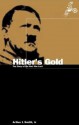 Hitler's Gold: The Story of the Nazi War Loot - Arthur Smith