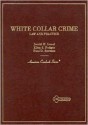 White Collar Crime (American Casebooks) - Jerold H. Israel, Ellen S. Podgor, Paul D. Borman