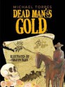 Dead Man's Gold - Michael Torres, Sharyn Egan