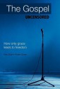 The Gospel Uncensored: How Only Grace Leads to Freedom - Ken Blue, Alden Swan