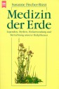 Medizin Der Erde - Susanne Fischer-Rizzi