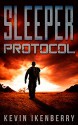 Sleeper Protocol - Kevin Ikenberry