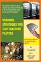 Winning Strategies for Slot Machine Players - V.F. Lawson a.k.a. Lucky Lady Lawson