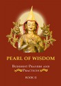 Pearl Of Wisdom Buddhist Prayers and Practices Book 2 - Thubten Chodron