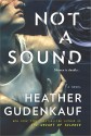 Not a Sound: A Novel - Heather Gudenkauf