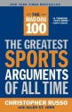 The Mad Dog 100: The Greatest Sports Arguments of All Time - Chris Russo, Allen St. John