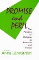 Promise and Peril: The Paradox of Religion as Resource and Threat - Anna Lannstrom