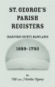 St. George's Parish Register (Harford County, Maryland) 1689-1793 - Bill Reamy, Martha Reamy