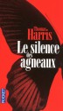 Le silence des agneaux - Thomas Harris, Monique Lebailly