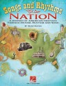 Songs and Rhythms of a Nation: A Journey of American Heritage Through Rhyme, Rhythm and Song - Rene Boyer