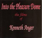 Into The Pleasure Dome: The Films Of Kenneth Anger - Jayne Pilling, Michael O'Pray