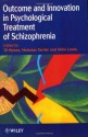 Outcome and Innovation in Psychological Treatment of Schizophrenia - Til Wykes, Nicholas Tarrier, Shon Lewis