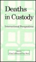 Deaths in Custody: International Perspectives - Alison Liebing, Tony Ward