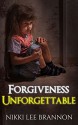 Forgiveness Unforgettable - Nikki Lee Brannon, King James Version Bible