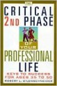 The Critical 2nd Phase Of Your Professional Life: Keys to Success from Age 40 and Beyond - Robert L. Dilenschneider