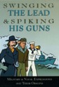 Swinging the Lead and Spiking His Guns - chartwell books, chartwell books