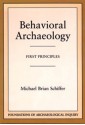 Behavioral Archaeology - Michael B. Schiffer