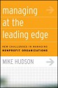 Managing at the Leading Edge: New Challenges in Managing Nonprofit Organizations - Mike Hudson