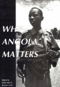 Why Angola Matters: Report of a Conference Held at Pembroke College, Cambridge, March 21-22, 1994 - Keith Hart