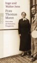 Frau Thomas Mann - Walter Jens