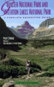 Glacier National Park and Waterton Lakes National Park: A Complete Recreation Guide - Vicky Spring, Tom Kirkendall