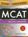 ExamKrackers MCAT Organic Chemistry - Jonathan Orsay, Jerry Johnson