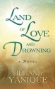 [ Land of Love and Drowning BY Yanique, Tiphanie ( Author ) ] { Hardcover } 2014 - Tiphanie Yanique