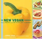 The New Vegan Cookbook: Innovative Vegetarian Recipes Free of Dairy, Eggs, and Cholesterol - Lorna Sass, Jonelle Weaver